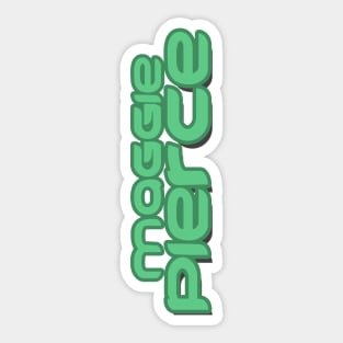 Maggie Pierce Sticker